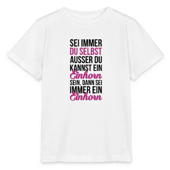 Sei ein Einhorn - Stanley/Stella Kinder T-Shirt MINI CREATOR  - Weiß - Vorne - Maike (125cm)