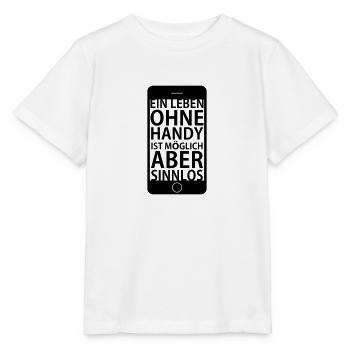 Ein Leben ohne Handy - Stanley/Stella Kinder T-Shirt MINI CREATOR  - Weiß - Vorne - Maike (125cm)