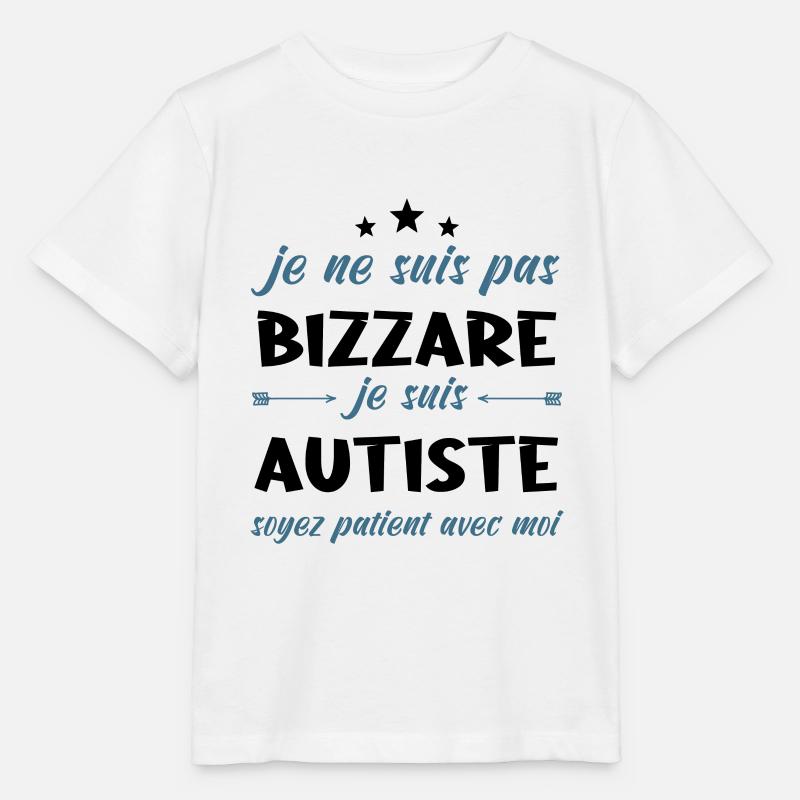 Je Ne Suis Pas Bizarre Je Suis Autiste - T-shirt bio MINI CREATOR Stanley/Stella Enfant - blanc