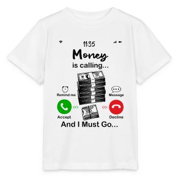 Geld ruft - Stanley/Stella Kinder T-Shirt MINI CREATOR  - Weiß - Vorne - Maike (125cm)