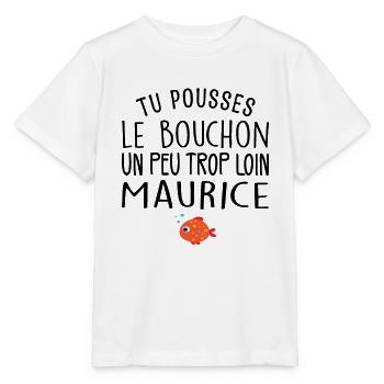 Tu Pousses le Bouchon un Peu Trop Loin Maurice ! - T-shirt bio MINI CREATOR Stanley/Stella Enfant - blanc - Devant - Maike (125cm)