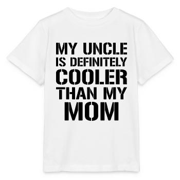 My Uncle Is Definitely Cooler Than My Mom - Stanley/Stella MINI CREATOR Kids’ T-Shirt - white - Front - Maike (125cm)