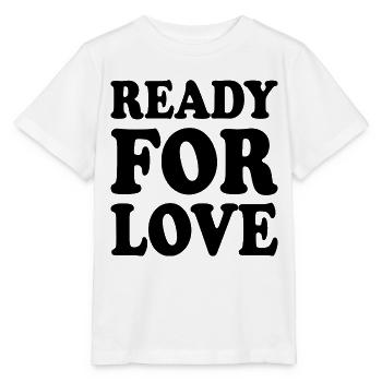 Ready for love - Stanley/Stella MINI CREATOR Kids’ T-Shirt - white - Front - Maike (125cm)