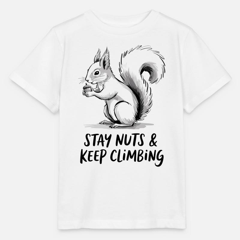 Restez fou et continuez à grimper Squirrel - T-shirt bio MINI CREATOR Stanley/Stella Enfant - blanc