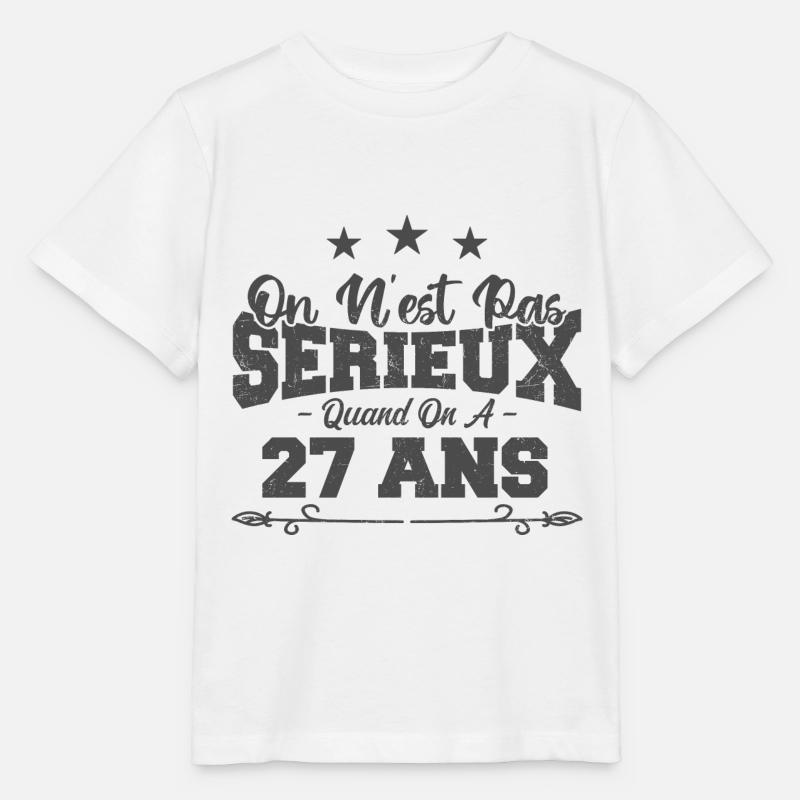 on n'est pas sérieux quand on a 27 ans - T-shirt bio MINI CREATOR Stanley/Stella Enfant - blanc