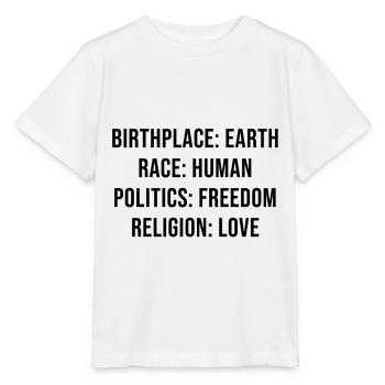 Lieu de naissance: Terre. Race: Humain: Politique: Liberté - T-shirt bio MINI CREATOR Stanley/Stella Enfant - blanc - Devant - Maike (125cm)