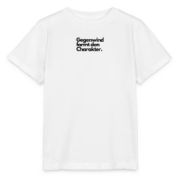 Gegenwind formt den Charakter. - Stanley/Stella Kinder T-Shirt MINI CREATOR  - Weiß - Vorne - Maike (125cm)