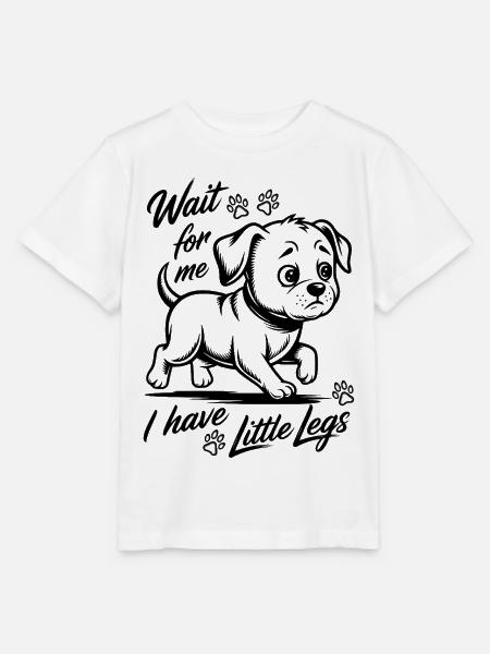 Wait for me I have little legs - Hund Gassi gehen - Stanley/Stella Kinder T-Shirt MINI CREATOR - Weiß