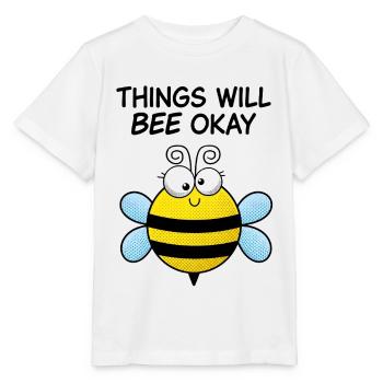 Tout ira bien – Sweet Motivational Bee - T-shirt bio MINI CREATOR Stanley/Stella Enfant - blanc - Devant - Maike (125cm)