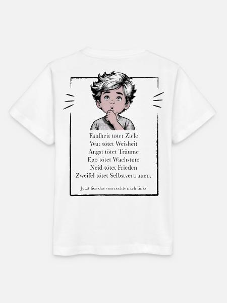 Faulheit tötet Ziele - Wut tötet Weisheit | Spruch - Stanley/Stella Kinder T-Shirt MINI CREATOR - Weiß