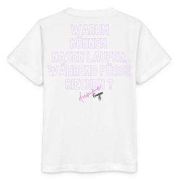 Warum Nasen Laufen, Füße Riechen - Stanley/Stella Kinder T-Shirt MINI CREATOR  - Weiß - Hinten - Maike (125cm)