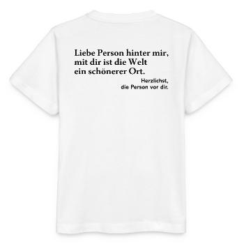 An Die Person Hinter Mir Liebe Person Hinter Mir  - Stanley/Stella Kinder T-Shirt MINI CREATOR  - Weiß - Hinten - Maike (125cm)