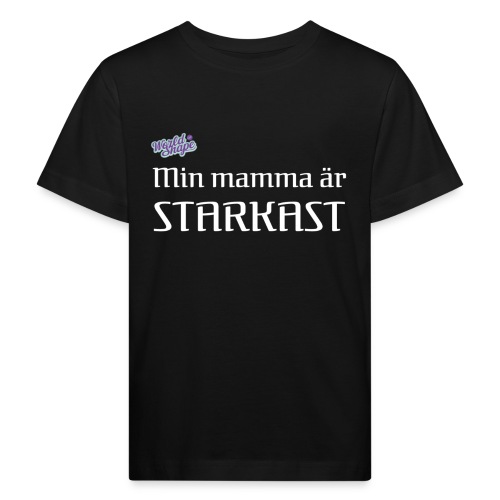 Min Mamma Är Starkast - Ekologisk T-shirt barn