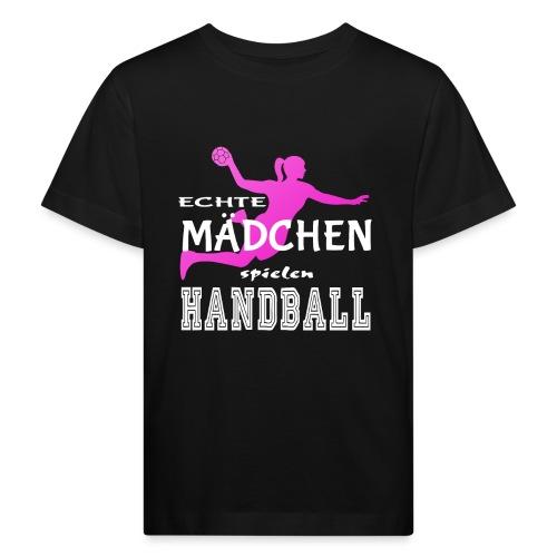 Echte Mädchen spielen Handball - Kinder Bio-T-Shirt