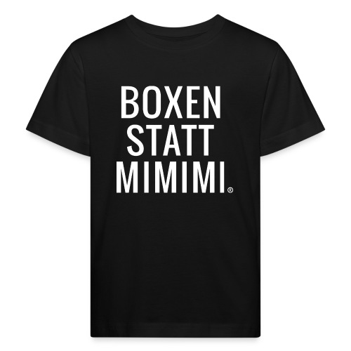 Boxen statt Mimimi® - weiß - Kinder Bio-T-Shirt