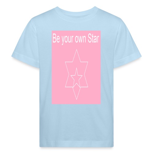 Be your own Star - Kinder Bio-T-Shirt