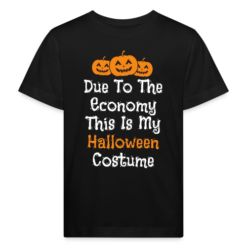Taloustilanteesta johtuen tää on mun Halloweenasu - Lasten luonnonmukainen t-paita