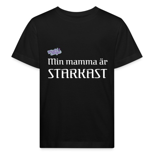 Min Mamma Är Starkast - Ekologisk T-shirt barn