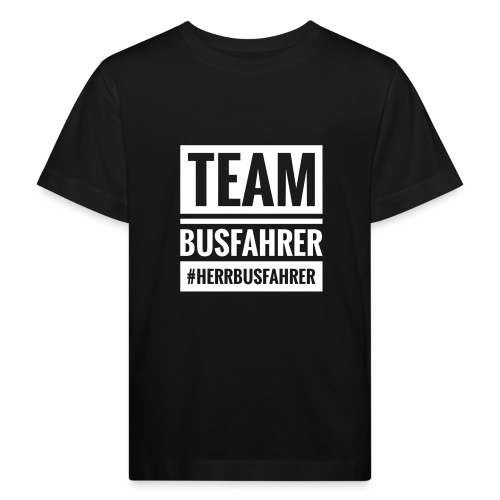 Team Busfahrer #herrbusfahrer - Kinder Bio-T-Shirt