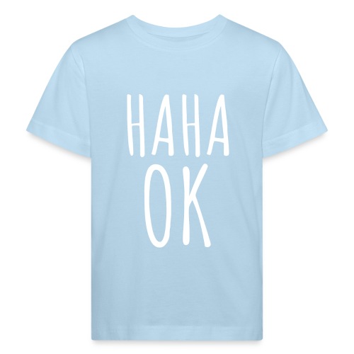 Haha Ok - Kinder Bio-T-Shirt