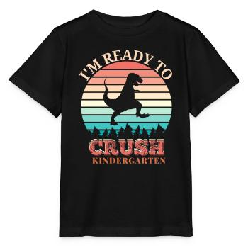 I'm Ready To Crush Kindergarten - Stanley/Stella MINI CREATOR Kids’ T-Shirt - black - Front - Mikhail (115cm)