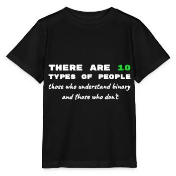 Binär Code lustige Sprüche Computer Computerarbeit - Stanley/Stella Kinder T-Shirt MINI CREATOR  - Schwarz - Vorne - Mikhail (115cm)