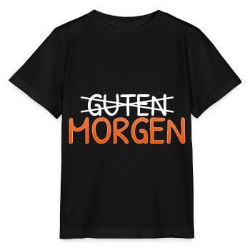 Guten Morgen ohne Guten genervt Morgenmuffel lusti - Stanley/Stella Kinder T-Shirt MINI CREATOR  - Schwarz - Vorne - Mikhail (115cm)