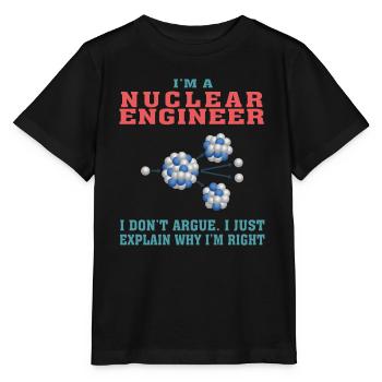 Meilleur T-shirt d'ingénieur nucléaire, citation drôle - T-shirt bio MINI CREATOR Stanley/Stella Enfant - noir - Devant - Mikhail (115cm)