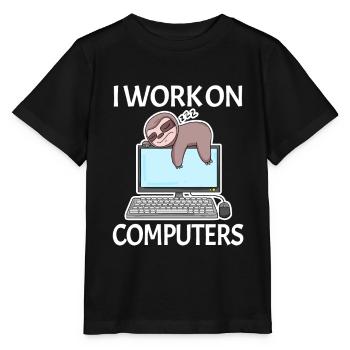 I work on computers Computer Nerd faul lustig - Stanley/Stella Kinder T-Shirt MINI CREATOR  - Schwarz - Vorne - Mikhail (115cm)