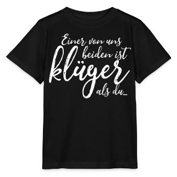 Einer von uns beiden ist klüger als du - Spruch - Stanley/Stella Kinder T-Shirt MINI CREATOR  - Schwarz - Vorne - Mikhail (115cm)