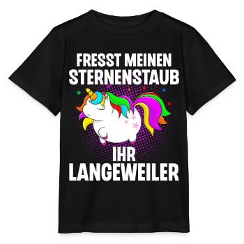 Einhorn Fresst Meinen Sternenstaub Ihr Langeweiler - Stanley/Stella Kinder T-Shirt MINI CREATOR  - Schwarz - Vorne - Mikhail (115cm)