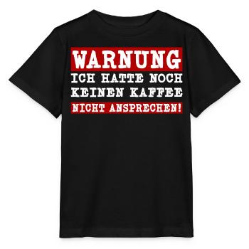 Ich hatte noch keinen Kaffee - Nicht ansprechen - Stanley/Stella Kinder T-Shirt MINI CREATOR  - Schwarz - Vorne - Mikhail (115cm)