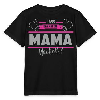 Lass das mal die Mama machen - Stanley/Stella Kinder T-Shirt MINI CREATOR  - Schwarz - Vorne - Mikhail (115cm)