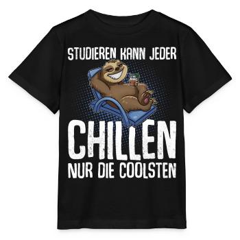 Studieren Kann Jeder Chillen Nur Die Coolsten - Stanley/Stella Kinder T-Shirt MINI CREATOR  - Schwarz - Vorne - Mikhail (115cm)