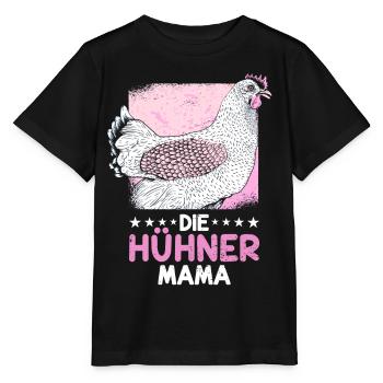 Spruch Bäuerin Huhn Henne Hahn Hühner Mama - Stanley/Stella Kinder T-Shirt MINI CREATOR  - Schwarz - Vorne - Mikhail (115cm)