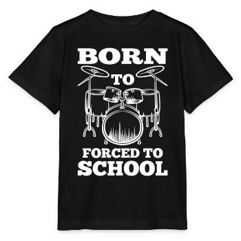 Born To Drum Forced To School Drumming Drumset - Stanley/Stella MINI CREATOR Kids’ T-Shirt - black - Front - Mikhail (115cm)