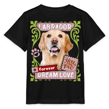 Labrador-Rassehund, Hund Spruch Forever-Dream-Love - Stanley/Stella Kinder T-Shirt MINI CREATOR  - Schwarz - Vorne - Mikhail (115cm)