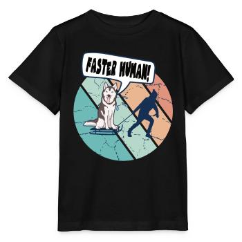 Husky Sledding Faster Human for Mushing fans - Stanley/Stella MINI CREATOR Kids’ T-Shirt - black - Front - Mikhail (115cm)