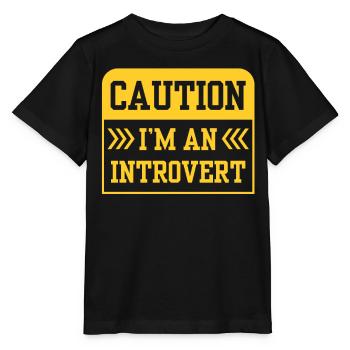 Vorsicht Ich Bin Ein Introvertierter Schüchtern - Stanley/Stella Kinder T-Shirt MINI CREATOR  - Schwarz - Vorne - Mikhail (115cm)