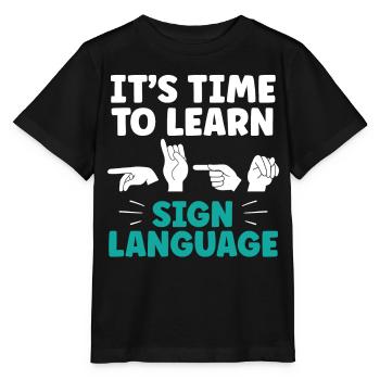 It's time to learn sign language Sign language - Stanley/Stella MINI CREATOR Kids’ T-Shirt - black - Front - Mikhail (115cm)