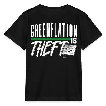 Greenflation is theft green energy inflation - Stanley/Stella MINI CREATOR Kids’ T-Shirt - black - Front - Mikhail (115cm)