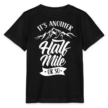 Es Ist Noch Eine Halbe Meile Oder So Wanderung - Stanley/Stella Kinder T-Shirt MINI CREATOR  - Schwarz - Vorne - Mikhail (115cm)