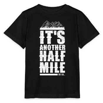 Es Ist Noch Eine Halbe Meile Oder So Wanderung - Stanley/Stella Kinder T-Shirt MINI CREATOR  - Schwarz - Vorne - Mikhail (115cm)