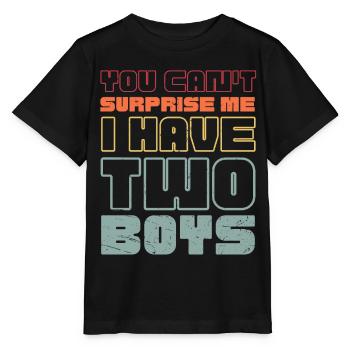 You can't surprise me I have two boys - Stanley/Stella MINI CREATOR Kids’ T-Shirt - black - Front - Mikhail (115cm)