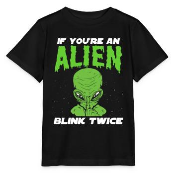 If you're an alien blink twice astronaut - Stanley/Stella MINI CREATOR Kids’ T-Shirt - black - Front - Mikhail (115cm)