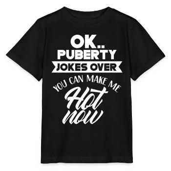 Ok puberté tu peux me rendre chaud maintenant - T-shirt bio MINI CREATOR Stanley/Stella Enfant - noir - Devant - Mikhail (115cm)