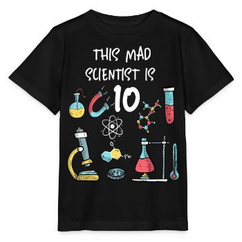 This Mad Scientist Is 10 - Stanley/Stella MINI CREATOR Kids’ T-Shirt - black - Front - Mikhail (115cm)