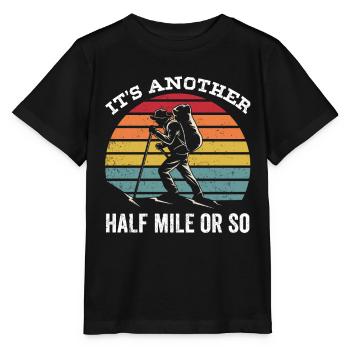 Es Ist Noch Eine Halbe Meile Oder So Wanderung - Stanley/Stella Kinder T-Shirt MINI CREATOR  - Schwarz - Vorne - Mikhail (115cm)