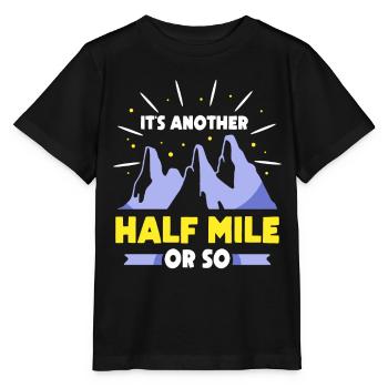 Es Ist Noch Eine Halbe Meile Oder So Wanderung - Stanley/Stella Kinder T-Shirt MINI CREATOR  - Schwarz - Vorne - Mikhail (115cm)
