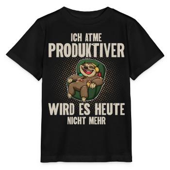 Ich Atme Produktiver Wird Es Heute Nicht - Stanley/Stella Kinder T-Shirt MINI CREATOR  - Schwarz - Vorne - Mikhail (115cm)